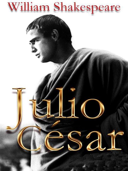 Title details for Julio César--En Espanol by William Shakespeare - Wait list
